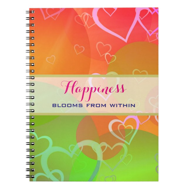 Happiness Blooms From Within -  Colorful Hearts Notebook (Front)