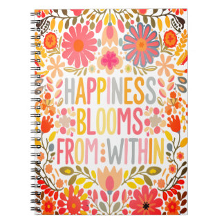 Happiness Blooms From Within Notebook