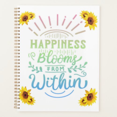 Happiness Blooms From Within Notebook