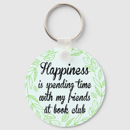 Happiness Book Club Bibliophile Friendship Keychain