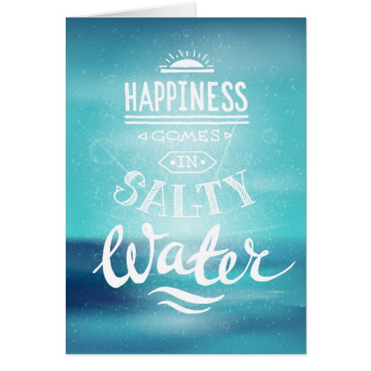 Happiness Comes In Salty Water Cards (Front)