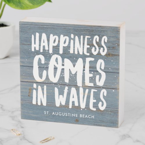Happiness Comes in Waves Beach House Quote  Wooden Box Sign
