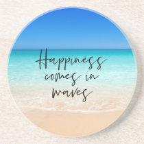 Happiness Comes in Waves Beach Quote Coaster