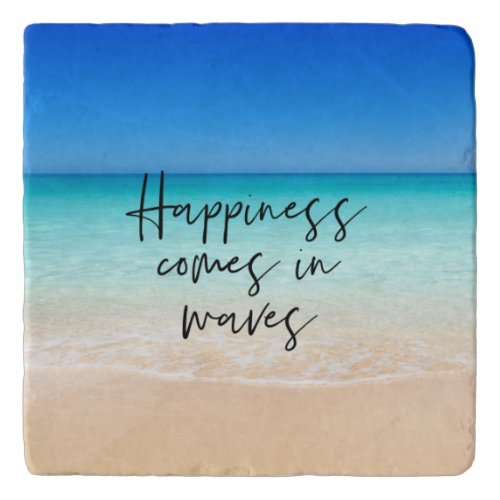 Happiness Comes in Waves Beach Quote Trivet