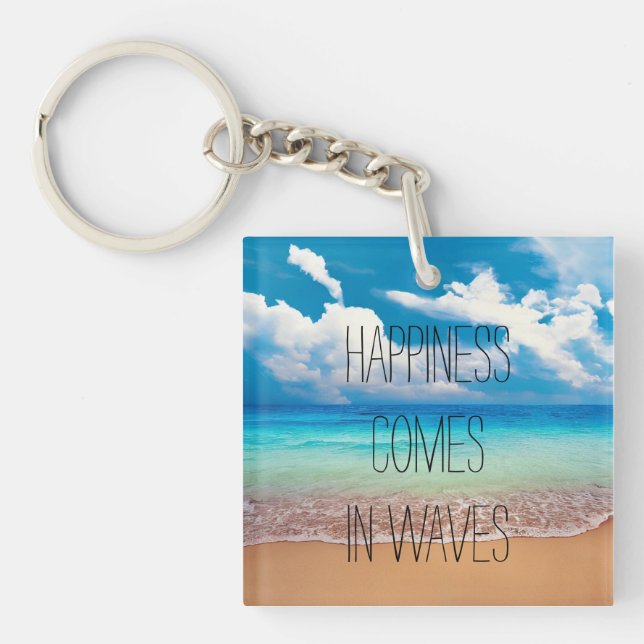 Happiness comes in waves keychain (Front)