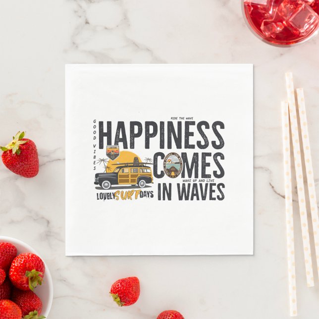 Happiness Comes In Waves Napkins