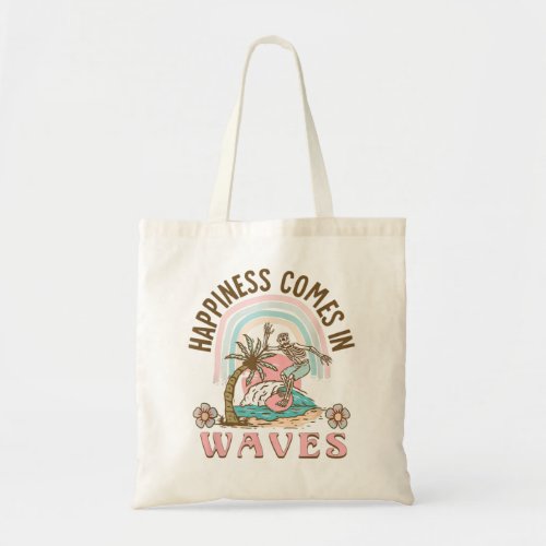 Happiness Comes In Waves retro skeleton surfing be Tote Bag