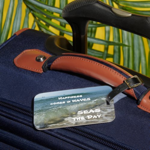 Happiness Comes in Waves Seas the Day Luggage Tag