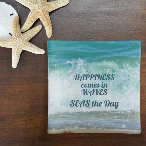 Happiness comes in WAVES SEAS the Day Trinket Tray