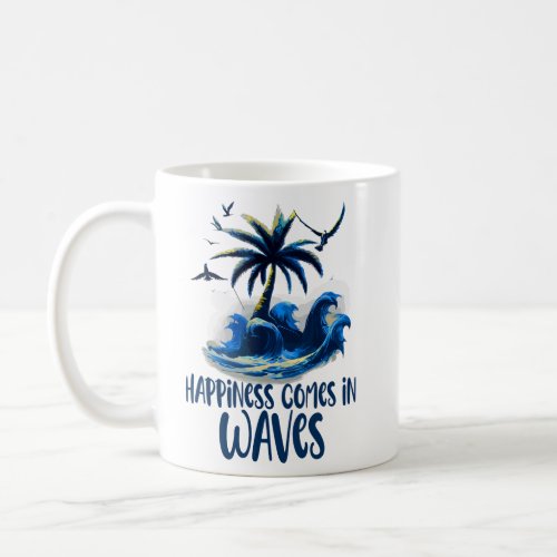 Happiness Comes In Waves Wave Surfer Surf  Coffee Mug