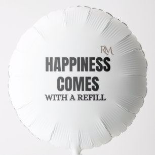 Happiness Comes With a Refill Funny Coffee Design Balloon