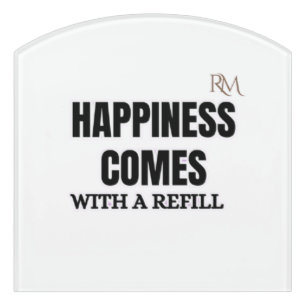 Happiness Comes With a Refill Funny Coffee Design Door Sign