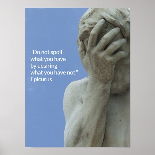 Happiness _ Do not spoil what you have philosophy Poster