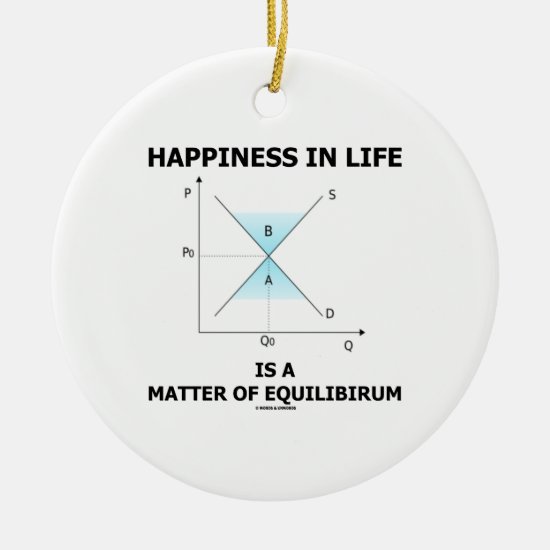 Happiness In Life Is A Matter Of Equilibrium Ceramic Ornament