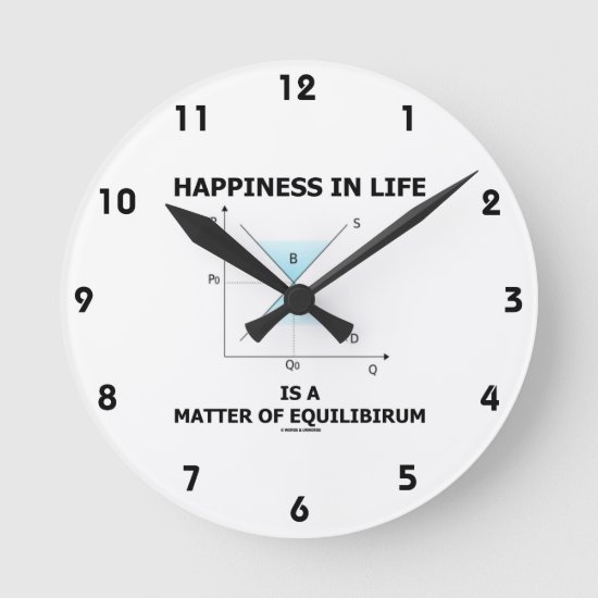 Happiness In Life Is A Matter Of Equilibrium Round Clock