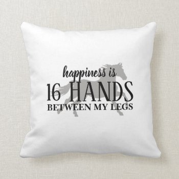 Happiness Is 16 Hands Between My Legs Accent Pillo Throw Pillow by eRocksFunnyTshirts at Zazzle