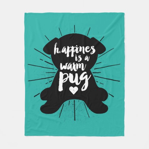 Happiness Is A a Warm Pug Silhouette Fleece Blanket