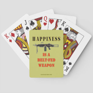HAPPINESS IS A BELT FED WEAPON POKER CARDS