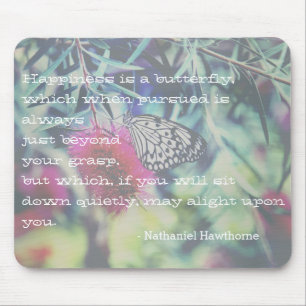 Happiness is a Butterfly - Inspiring Quote Mouse Pad