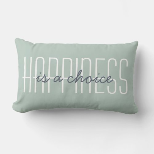 Happiness Is a Choice Quote Green Blue Decorative Lumbar Pillow