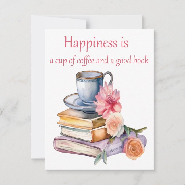 Happiness is a cup of coffee and a good book note card (Front)