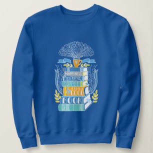 "Happiness is a cup of coffee and a good book" Sweatshirt
