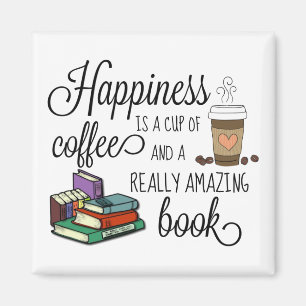 Happiness is a Cup of Coffee and an Amazing Book Magnet