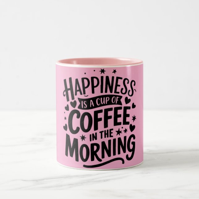 Happiness is a Cup of Coffee in the Morning Mug (Center)