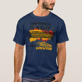 Happiness is a day spent driving gift for drivers T-Shirt