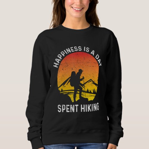happiness is a day spent hiking funny hiker design sweatshirt