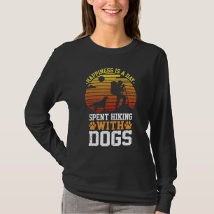 Happiness is a Day Spent Hiking with Dogs T-Shirt