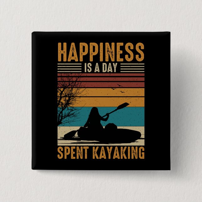 Happiness is a Day Spent Kayaking Button (Front)