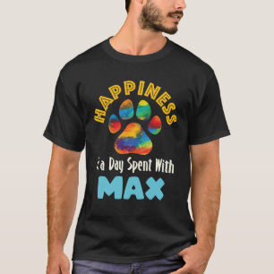Happiness Is a Day Spent with Max Personalized Dog T-Shirt