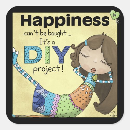 Happiness is a DIY Project Square Sticker