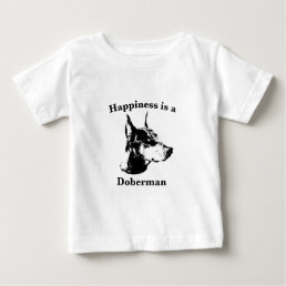 Happiness is a Doberman Baby T-Shirt