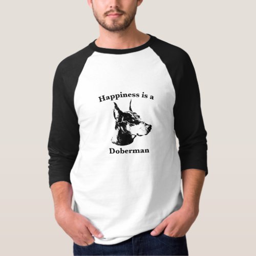 Happiness is a Doberman T_Shirt