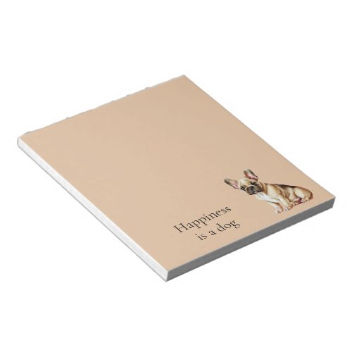 Happiness is a Dog Notepad