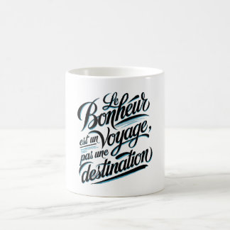 Happiness is a journey, not a destination. coffee mug