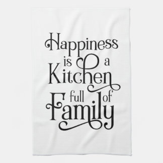 Happiness is a Kitchen Full of Family - Towel