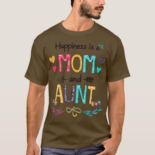 Happiness Is A Mom And Aunt Wildflower Happy Mothe T_Shirt