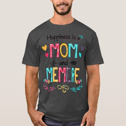 Happiness Is A Mom And Memere Wildflower Happy Mot T_Shirt