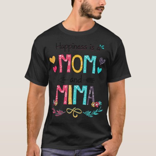 Happiness Is A Mom And Mima Wildflower Happy Mothe T_Shirt