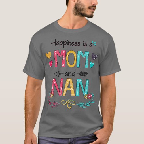 Happiness Is A Mom And Nan Wildflower Happy Mother T_Shirt