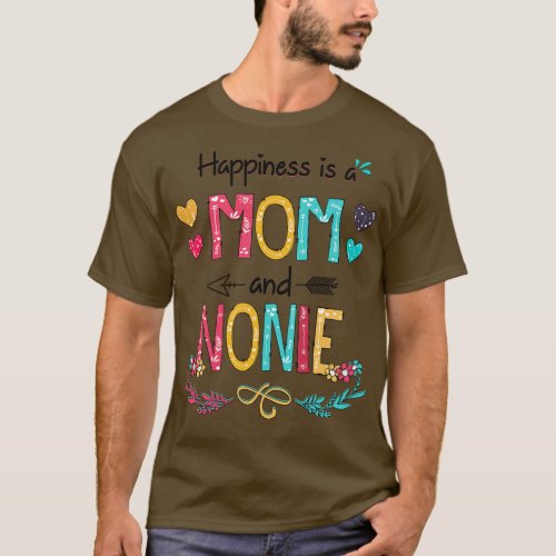Happiness Is A Mom And Nonnie Wildflower Happy Mot T_Shirt