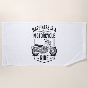 Happiness is a Motorcycle Ride.jpg Beach Towel