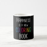 Happiness Is A New Coloring Book Coffee Mug