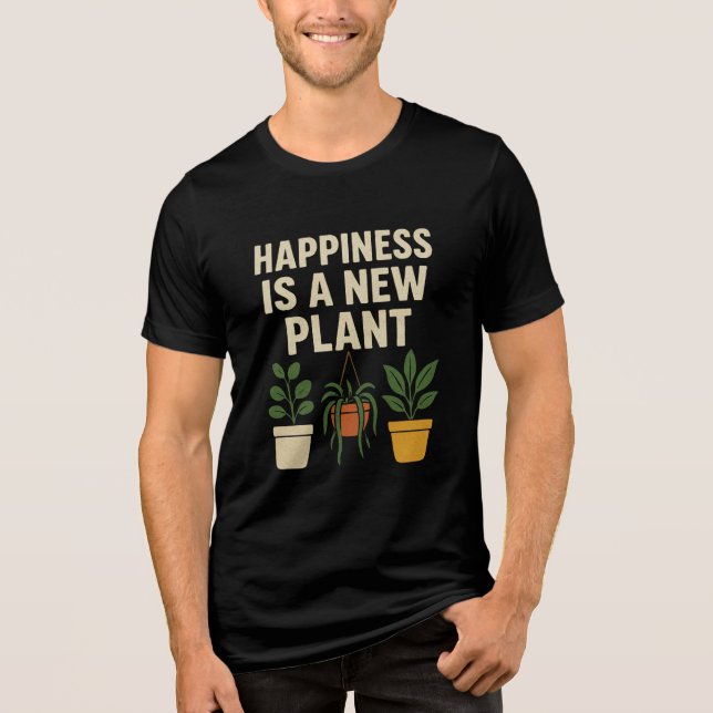 Happiness Is A New Plant  – Cute Plant Love Tri-Blend Shirt (Front)