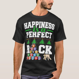 Happiness Is A Perfect Rack Funny Pool Billiard P T-Shirt