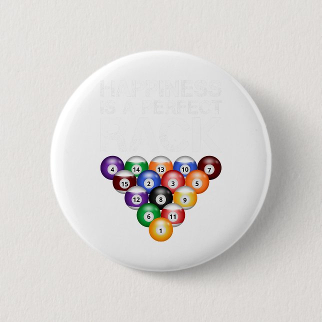 Happiness Is A Perfect Rack Perfect Rack Billiards Button (Front)