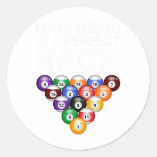 Happiness Is A Perfect Rack Perfect Rack Billiards Classic Round Sticker